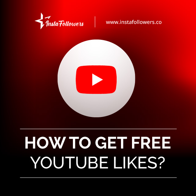 How to Get Free YouTube Likes?