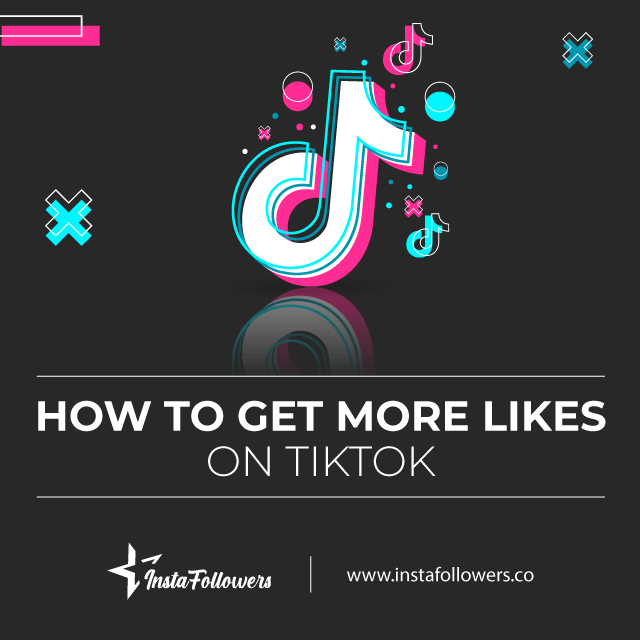 how to get more likes on tiktok