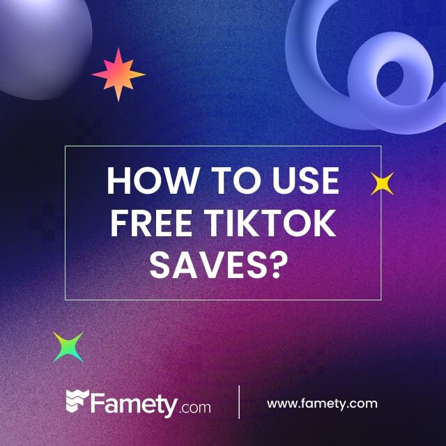 How to Use Free TikTok Saves? 