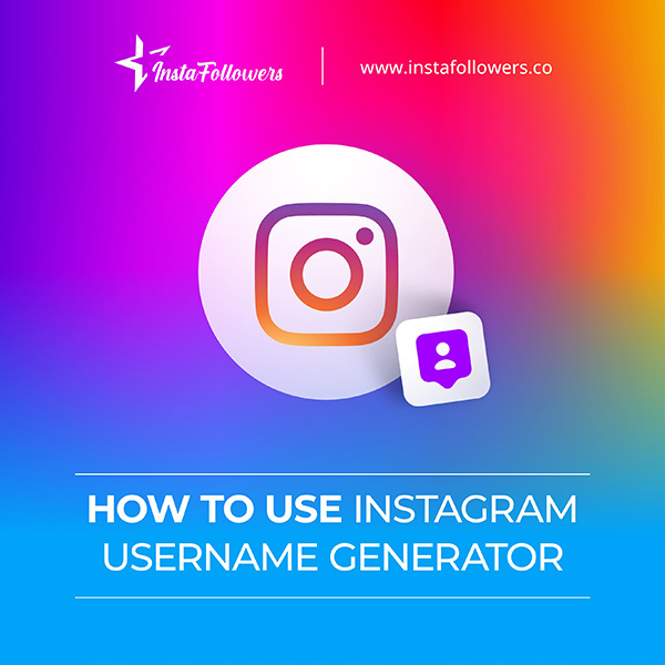 how-to-use-instagram-username-generator