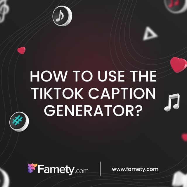 How to Use the TikTok Caption Generator