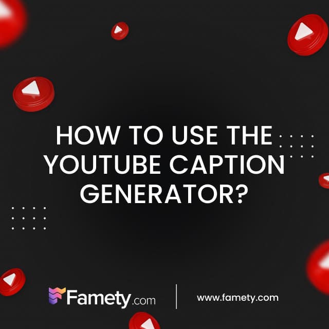 How to Use the YouTube Caption Generator