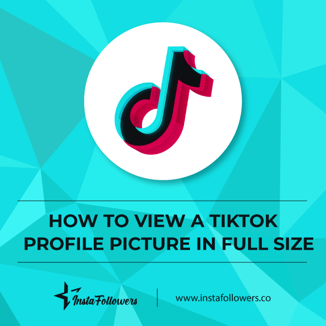 how to view a tiktok profile picture in full size