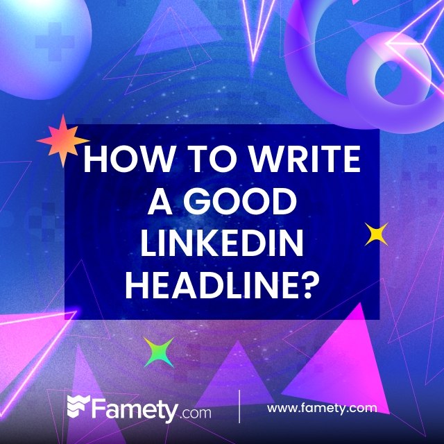 How to Write a Good LinkedIn Headline?