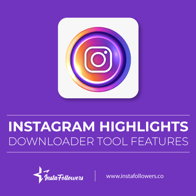 instagram-highlights-downloader-tool-features