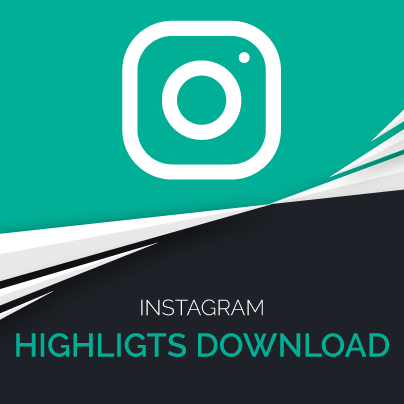 Instagram Highlights Downloader