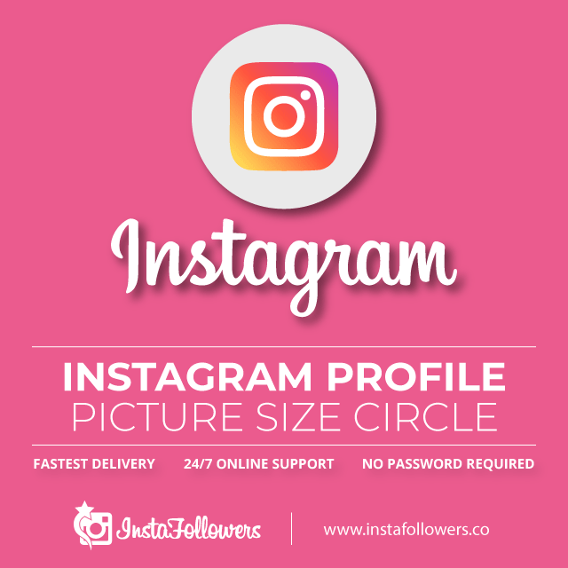 Instagram Profile Picture Size Circle