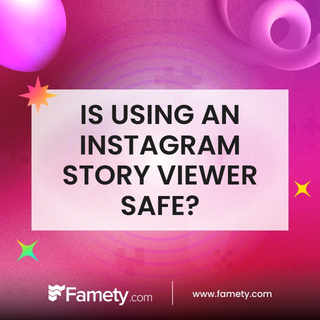 is using an Instagram story viewer safe