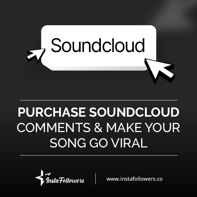 Purchase SoundCloud Comments & Make Your Song Go Viral