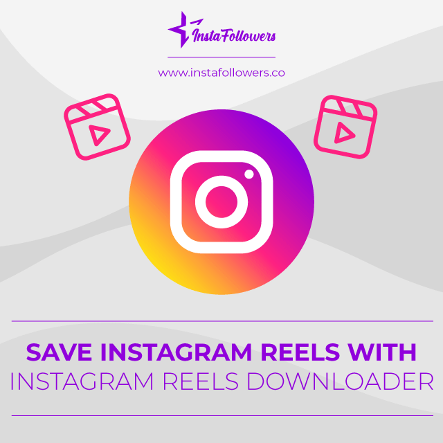 save instagram reels with instagram reels downloader