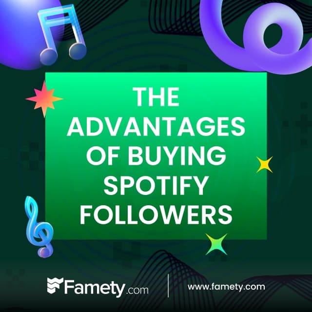 the advantages of buying spotify followers