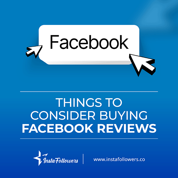 things to consider buying facebook reviews