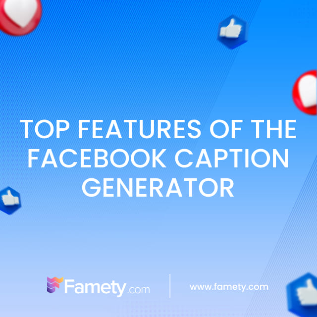 Top Features of the Facebook Caption Generator