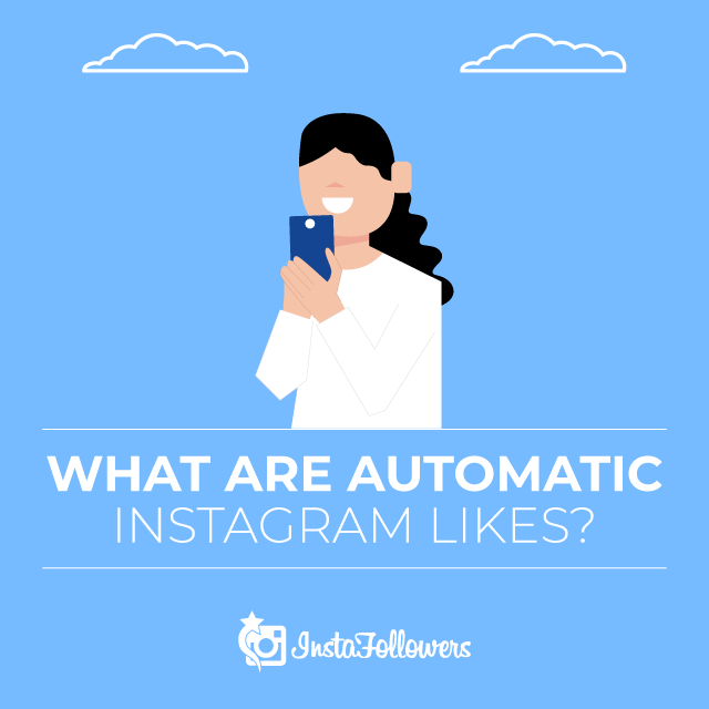 what are auto Instagram likes