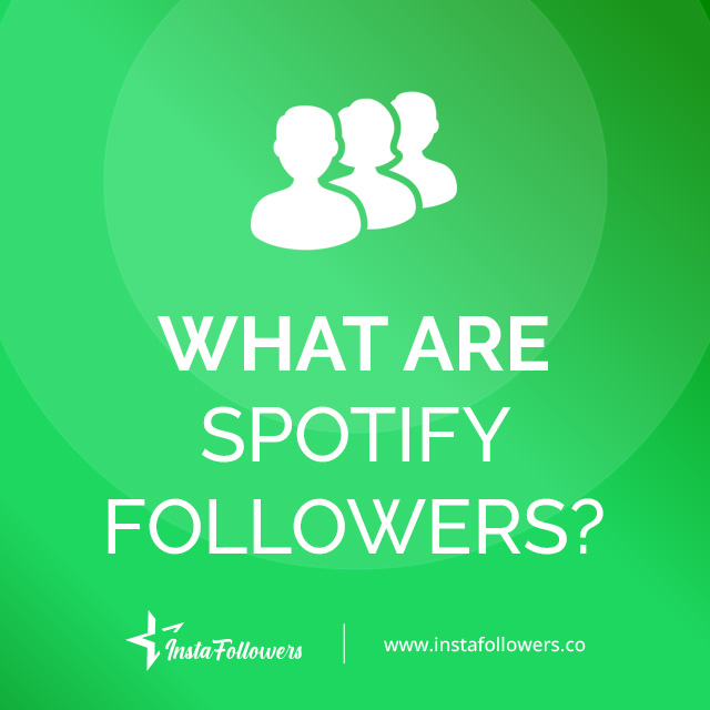 What Are Spotify Followers?