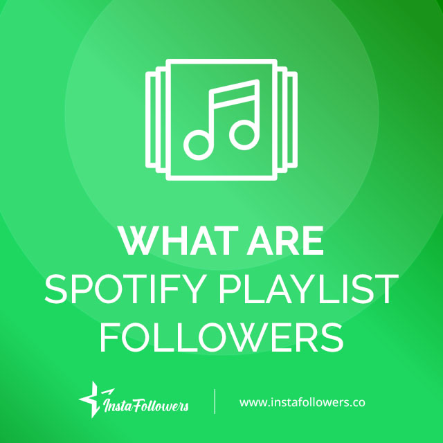 What Are Spotify Playlist Followers?