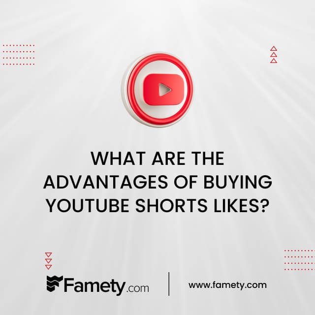 what are the advantages of buying youtube shorts likes