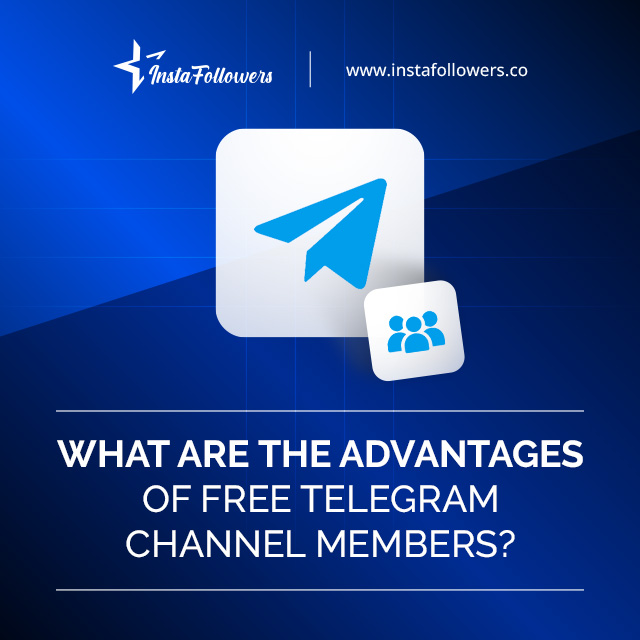 what are the advantages of free Telegram channel members