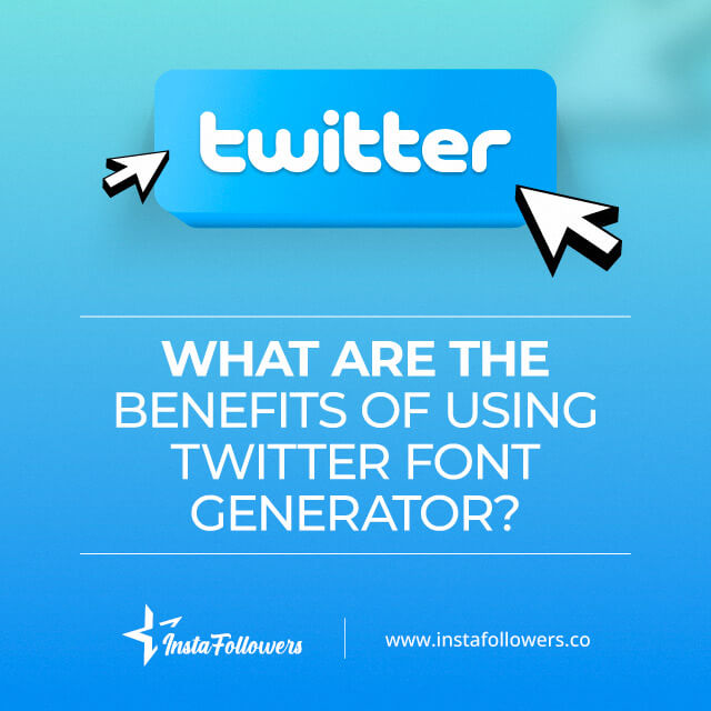 what are the benefits of using twitter font generator