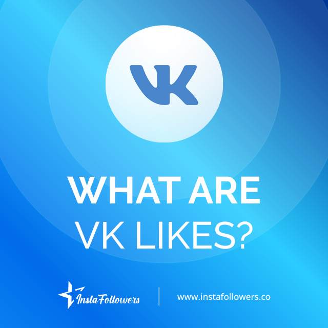 What Are VK Likes?