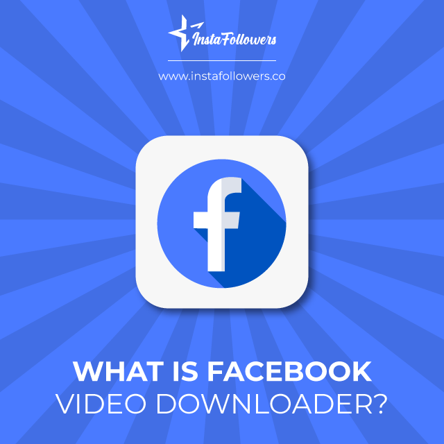 what is facebook video downloader tool?