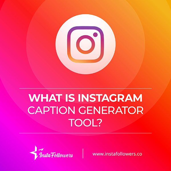 what is Instagram caption generator tool