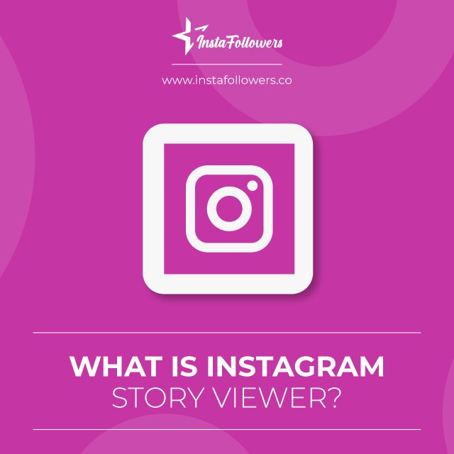 what is instagram story viewer