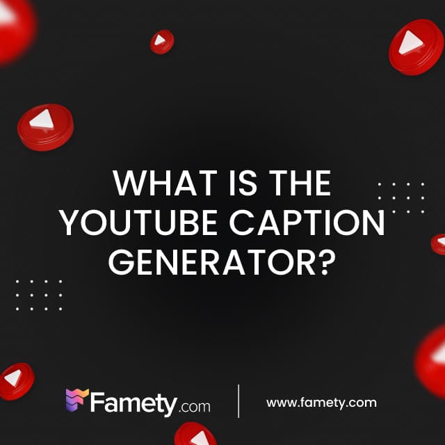 What is the YouTube Caption Generator