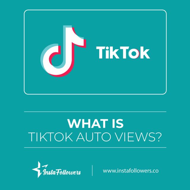 what is tiktok auto views