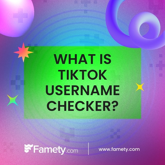 What Is TikTok Username Checker?