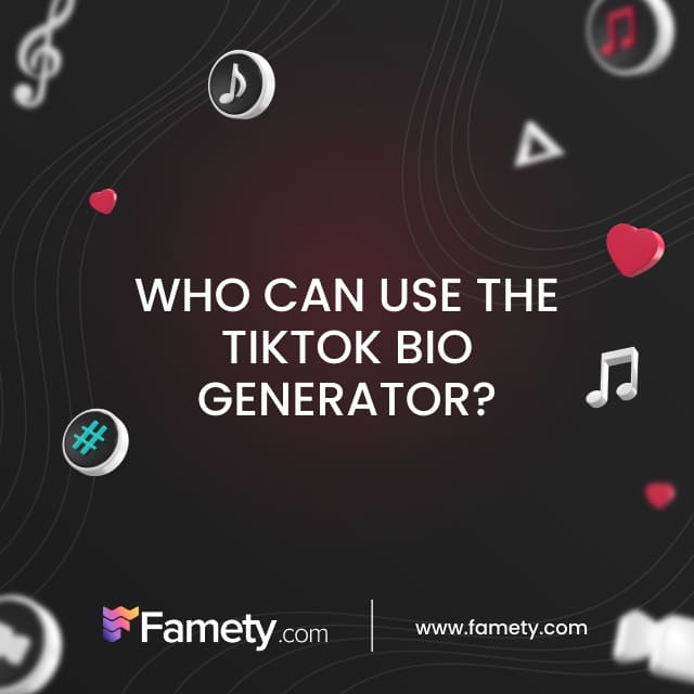 Who Can Use the TikTok Bio Generator