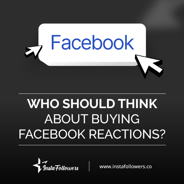 who should think about buying facebook reactions