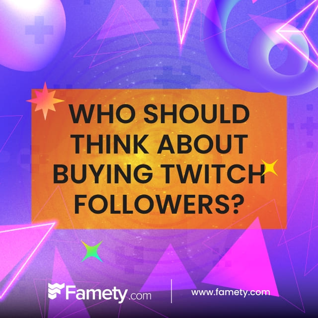 who should think about buying twitch followers