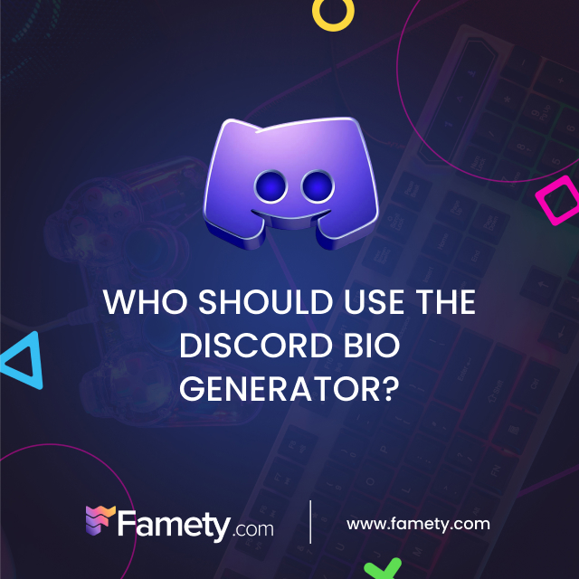 Who Should Use the Discord Bio Generator