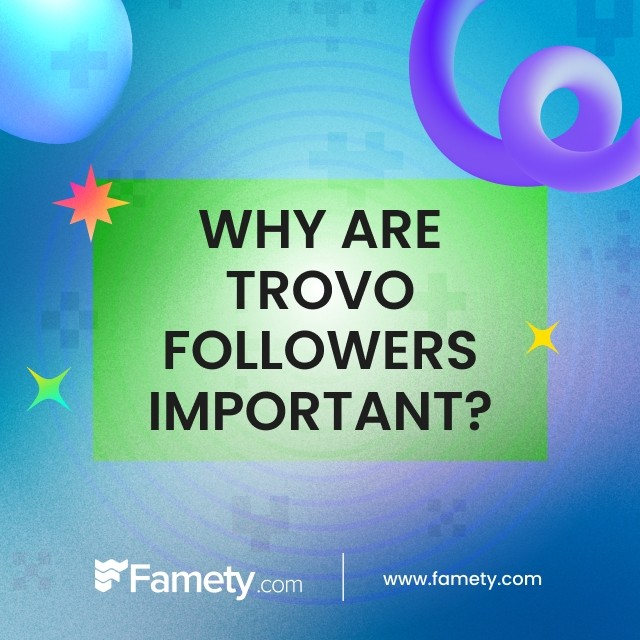 Why Are Trovo Followers Important?