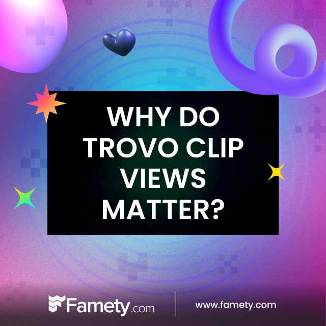 Why Do Trovo Clip Views Matter?