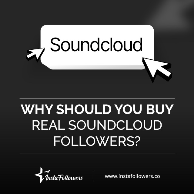 Why Should You Buy Real SoundCloud Followers?