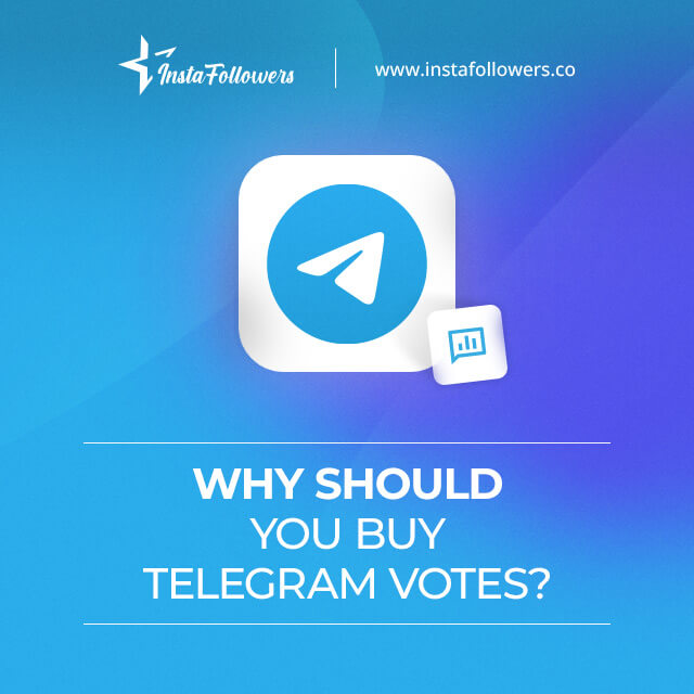 why should you buy telegram poll votes