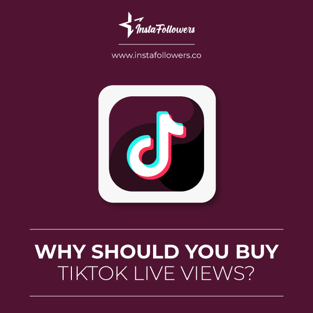 why should you buy tiktok live views