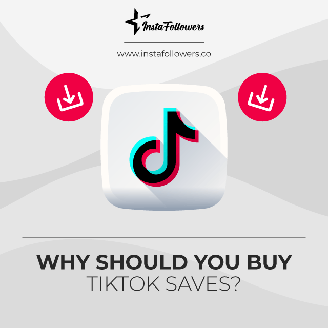 why should you buy tiktok saves