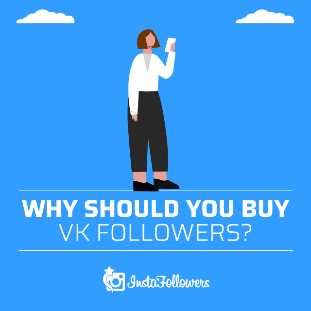 Why Should You Buy VK Followers