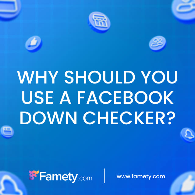 why should you use a facebook down checker