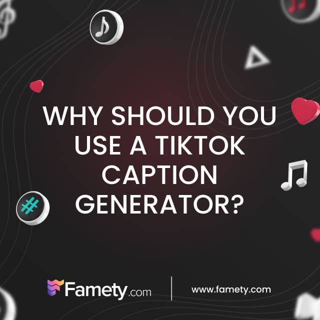 Why Should You Use a TikTok Caption Generator