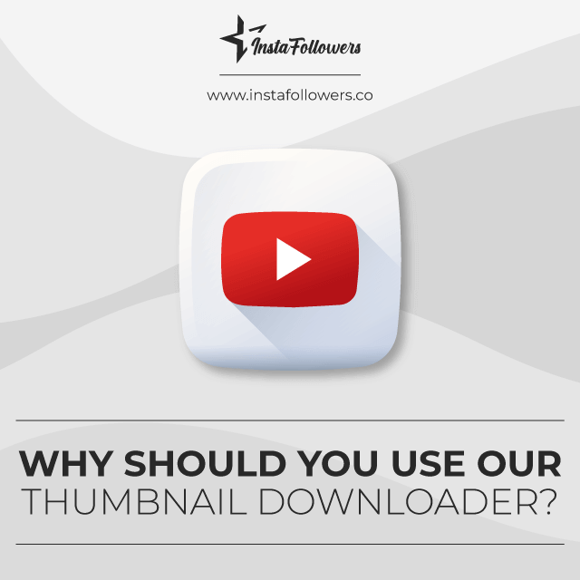 why should you use our youtube thumbnail downloader