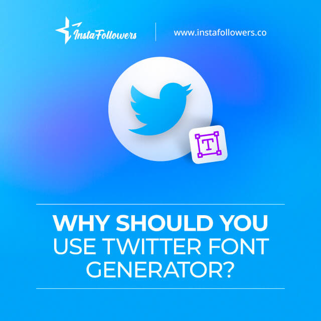 why should you use twitter font generator