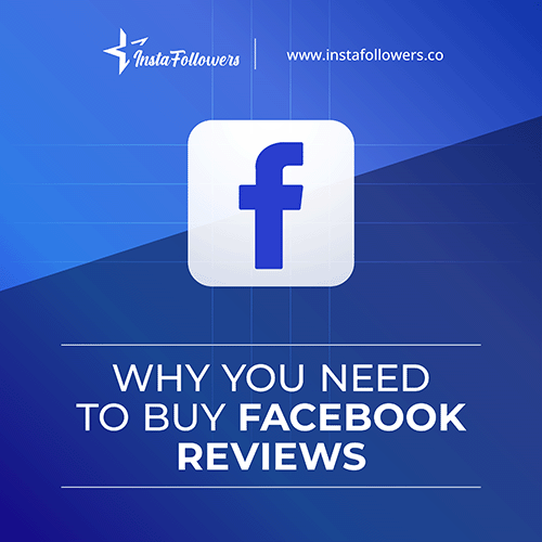 why you need to buy facebook reviews